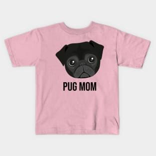 Pug Mom Kids T-Shirt